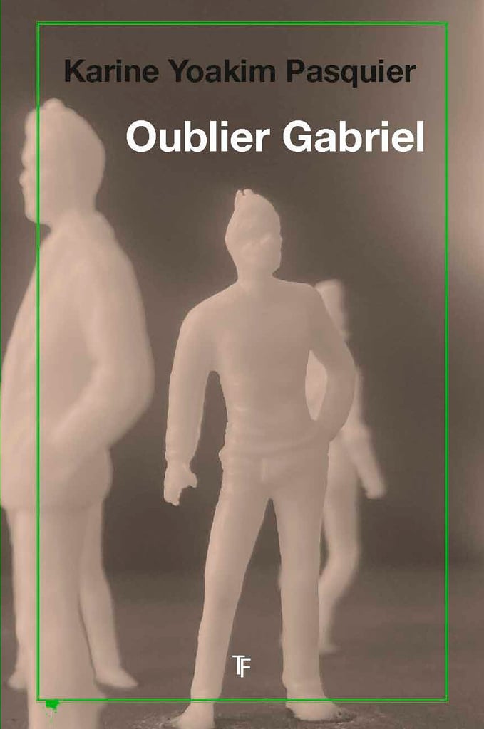 oublier-gabriel